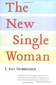 The New Single Woman by E. Kay Trimberger
