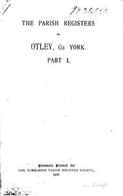 Cover of: The parish registers of Otley, Co. York
