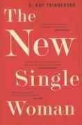 Cover of: The New Single Woman by E. Kay Trimberger
