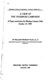 Cover of: A view of the Vicksburg campaign: a paper read before the Madison literary club, October 14, 1907
