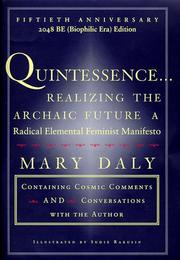 Cover of: Quintessence-- realizing the archaic future: a radical elemental feminist manifesto