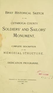 Brief historical sketch of the Cuyahoga County soldiers' and sailors' monument by Cuyahoga County Soldiers' and Sailors' Monument Commission (Cleveland, Ohio)