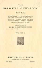 Cover of: The Brewster genealogy, 1566-1907: a record of the descendants of William Brewster of the "Mayflower." ruling elder of the Pilgrim church which founded Plymouth colony in 1620