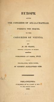 Cover of: Europe after the Congress of Aix-la-Chapelle: forming the sequel to the Congress of Vienna.
