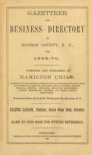 Cover of: Gazetteer and business directory of Monroe County, N.Y. for 1869-70. by Hamilton Child