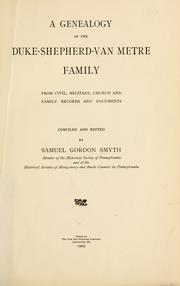 A genealogy of the Duke-Shepherd-Van Metre family by Samuel Gordon Smyth