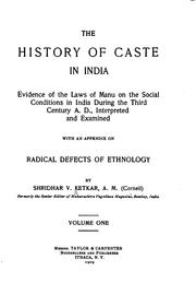 Cover of: The history of caste in India: evidence of the laws of Manu on the social conditions in India during the third century A. D.