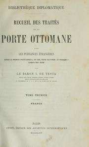 Cover of: Recueil des traités de la Porte ottomane avec les puissance étrangères: depuis le premier traité conclu, en 1536, entre Suléyman I et François I jusqu'à nos jours