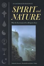 Cover of: Spirit and nature: why the environment is a religious issue : an interfaith dialogue