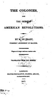 Cover of: The colonies and the present American revolutions.