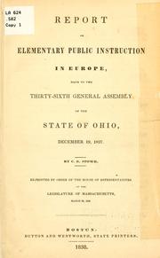 Cover of: Report on elementary public instruction in Europe: made to the Thirty-sixth General Assembly of the state of Ohio, December 19, 1837.