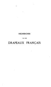 Cover of: Recherches sur les drapeaux français. by Gustave Desjardins