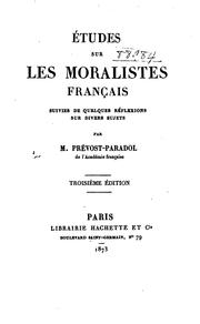 Cover of: Études sur les moralistes français: suivies de quelques réflexions sur divers sujets