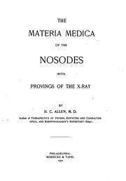 The materia medica of the nosodes with provings of the X-ray by Allen, H. C.
