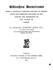 Cover of: Bibliotheca dorsetiensis by Charles Herbert Mayo