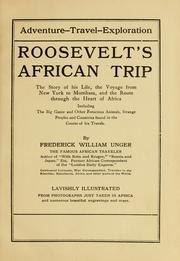 Cover of: Roosevelt's African trip: the story of his life, the voyage from New York to Mombasa, and the route through the heart of Africa, including the big game and other ferocious animals ... found in the course of his travels.