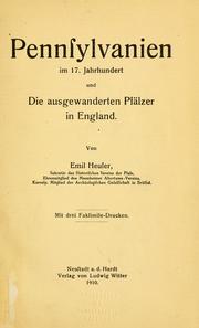 Cover of: Pennsylvanien im 17. jahrhundert und die ausgewanderten Pfälzer in England by Heuser, Emil