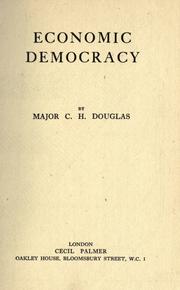 Cover of: Economic democracy by C. H. Douglas