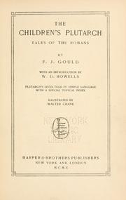 Cover of: The children's Plutarch by Frederick James Gould