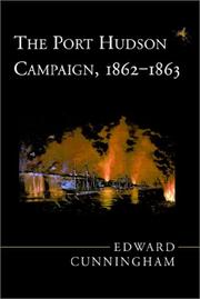 The Port Hudson campaign, 1862-1863 by Cunningham, Edward