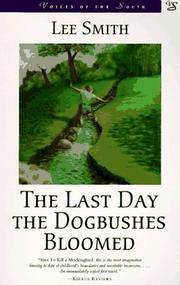 Cover of: The last day the dogbushes bloomed by Lee Smith