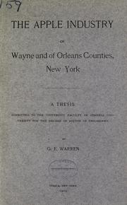 Cover of: The apple industry of Wayne and of Orleans counties, New York ... by George F. Warren