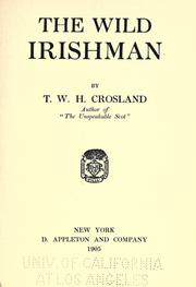 Cover of: The wild Irishman by T. W. H. Crosland