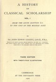Cover of: A history of classical scholarship by John Edwin Sandys, Sir
