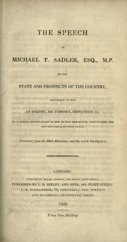 Cover of: The speech of Michael T. Sadler on the state and prospects of the country