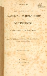 Cover of: Remarks on the present state of classical scholarship and distinctions in the University of Oxford.