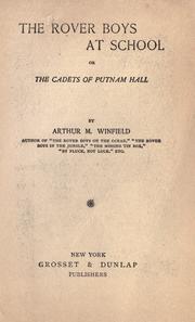 Cover of: The Rover boys at school: or, the cadets of Putnam hall