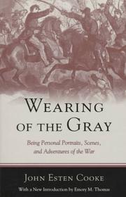 Wearing of the gray by Cooke, John Esten