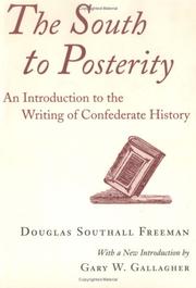 Cover of: The South to posterity: an introduction to the writing of Confederate history