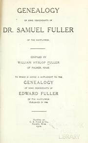 Fuller Genealogy - Genealogy of some descendants of Dr. Samuel Fuller of the Mayflower by William Hyslop Fuller