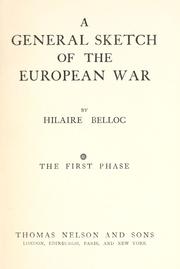 Cover of: A  general sketch of the European War. by Hilaire Belloc
