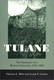 Cover of: Tulane: The Emergence of a Modern University, 1945-1980