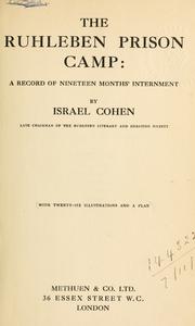 Cover of: The Ruhleben Prison Camp: a record of nineteen months' internment.
