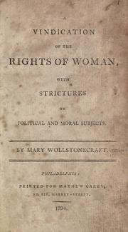 Cover of: A  vindication of the rights of woman: with strictures on political and moral subjects.