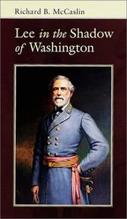 Lee in the Shadow of Washington by Richard B. McCaslin