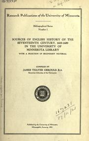 Cover of: Sources of English history of the seventeenth century, 1603-1689, in the University of Minnesota Library. by James Thayer Gerould