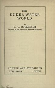 Cover of: The under-water world by E. G. Boulenger