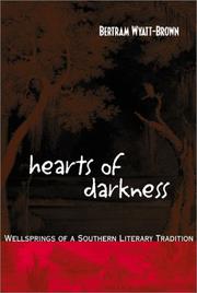 Hearts of darkness : wellsprings of a southern literary tradition