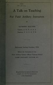 Cover of: A talk on teaching for field artillery instructors