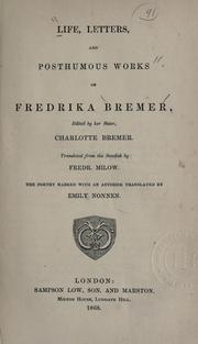 Cover of: Life, letters, and posthumous works of Frederika Bremer by Fredrika Bremer