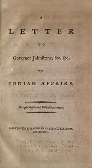 Cover of: A letter to Governor Johnstone, &c. &c. on Indian affairs ...