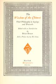 Cover of: The wisdom of the Chinese: their philosophy in sayings and proverbs
