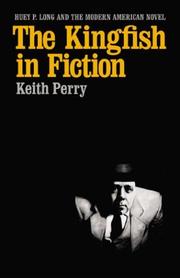 Cover of: The Kingfish in fiction by Keith Ronald Perry