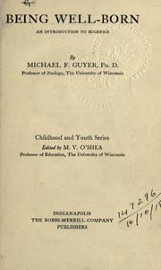 Cover of: Being well-born by Michael Frederic Guyer