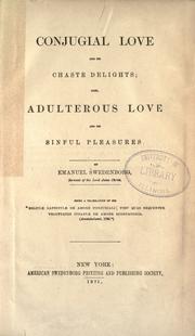 Conjugial love and its chaste delights by Emanuel Swedenborg