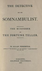 The detective and the somnambulist by Allan Pinkerton
